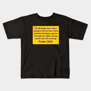 Bible Verse Psalm 30:5 Kids T-Shirt